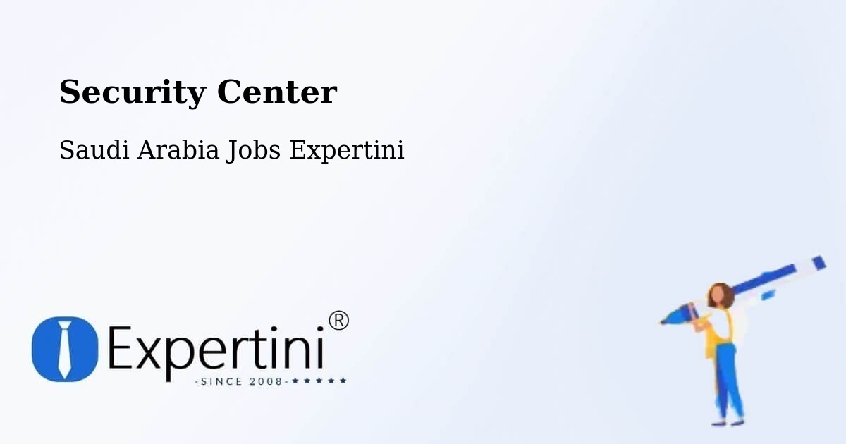Security & Compliance – Al Isawiyah - Saudi Arabia Jobs Expertini